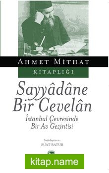 Sayyadane Bir Cevelan  İstanbul Çevresinde Bir Av Gezintisi