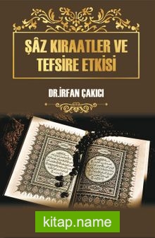 Şaz Kıraatler ve Tefsire Etkisi