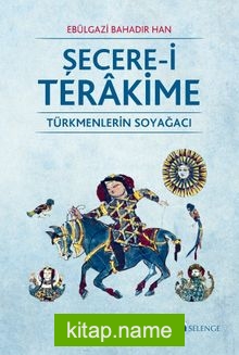 Şecere-i Terakime  Türkmenlerin Soyağacı