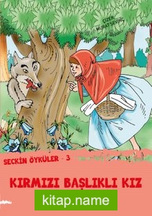 Seçkin Öyküler –3 Kırmızı Başlıklı Kız