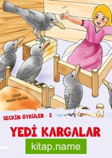 Seçkin Öyküler–2 Yedi Kargalar