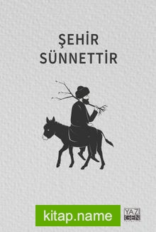 Şehir Sünnettir