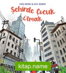 Şehirde Çocuk Olmak