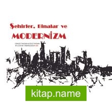 Şehirler Binalar ve Modernizm