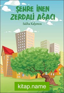 Şehre İnen Zerdali Ağacı