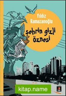 Şehrin Gizli Öznesi