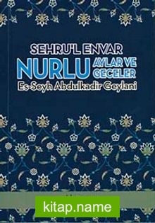 Şehru’l Envar Nurlu Aylar ve Geceler