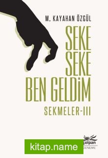 Seke Seke Ben Geldim / Sekmeler 3