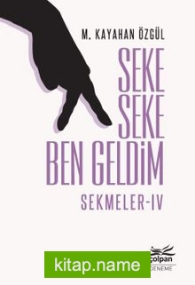 Seke Seke Ben Geldim / Sekmeler 4