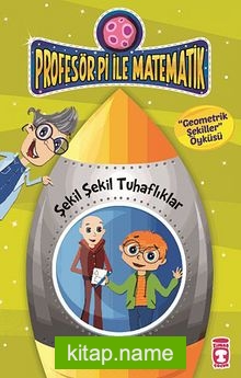 Şekil Şekil Tuhaflıklar – Geometrik Şekiller / Profesör Pi İle Matematik -2