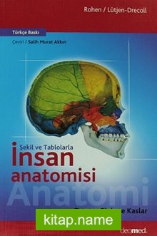 Şekil ve Tablolarla İnsan Anatomisi  Damar, Sinir ve Kaslar