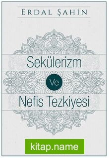 Sekülerizm ve Nefis Tezkiyesi