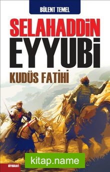Selahaddin Eyyubi Kudüs Fatihi