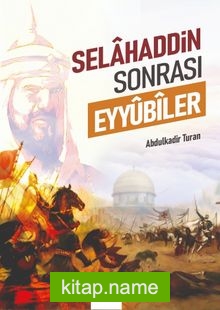 Selahaddin Sonrası Eyyûbîler