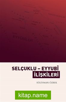 Selçuklu-Eyyubi İlişkileri