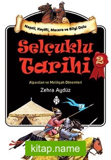 Selçuklu Tarihi 2  Alparslan ve Melikşah Dönemleri