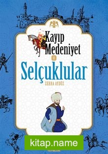 Selçuklular / Kayıp Medeniyet 2