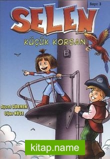 Selen Sayı:3 – Küçük Korsan