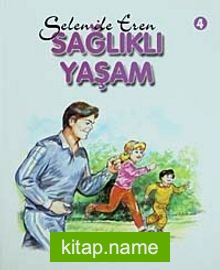 Selen ile Eren -4 / Sağlıklı Yaşam