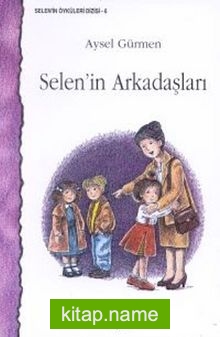 Selen’in Arkadaşları