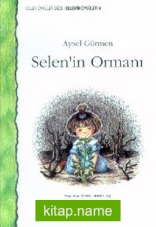 Selen’in Ormanı