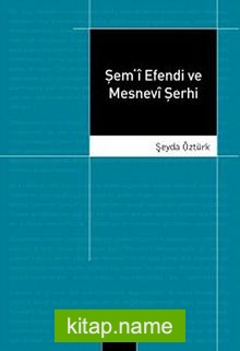 Şem-i Efendi ve Mesnevi Şerhi