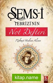 Şems-i Tebrizi’nin Not Defteri