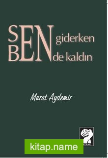 Sen Giderken Bende Kaldın