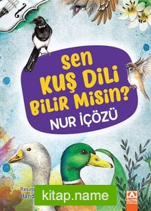Sen Kuş Nedir Bilir misin?