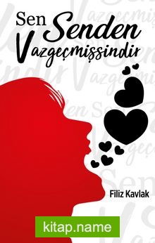 Sen Senden Vazgeçmişsindir