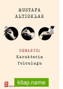 Senaryo: Karakterin Yolculuğu