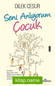 Seni Anlıyorum Çocuk