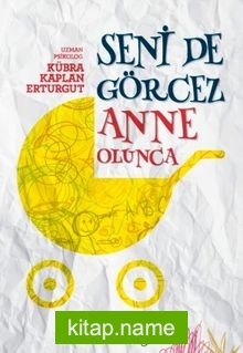 Seni De Görcez Anne Olunca