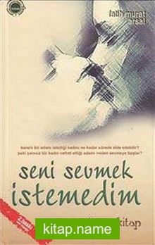 Seni Sevmek İstemedim (Ciltli)