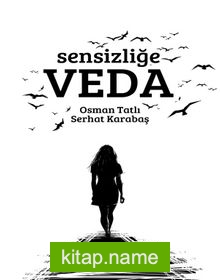 Sensizliğe Veda