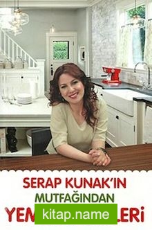 Serap Kunak’ın Mutfağından Yemek Tarifleri