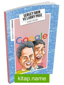 Sergey Brin ve Larry Page / İnsanlık İçin Teknoloji