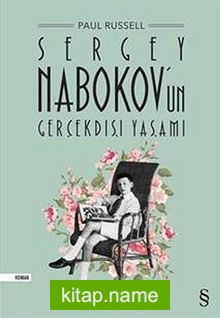 Sergey Nabokov’un Gerçekdışı Yaşamı