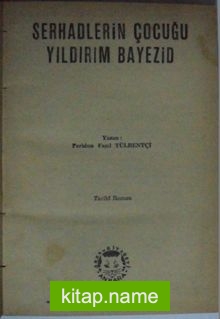 Serhadlerin Çocuğu Yıldırım Bayezid Kod: 8-D-29