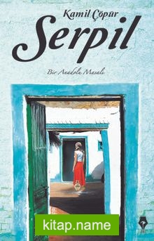 Serpil Bir Anadolu Masalı