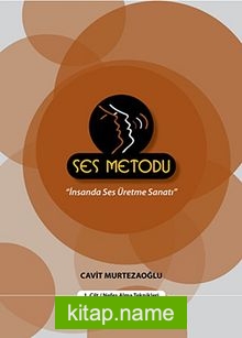 Ses Metodu – 1.Cilt/Nefes Alma Teknikleri İnsanda Ses Üretme Sanatı