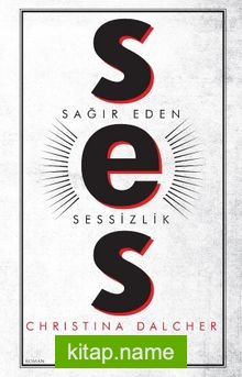 Ses Sağır Eden Sessizlik