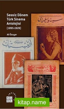 Sessiz Dönem Türk Sinema Antolojisi (1895-1928)