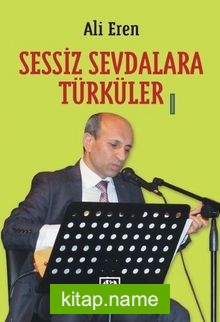 Sessiz Sevdalara Türküler