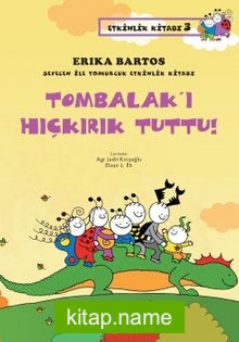 Sevecen ile Tomurcuk Etkinlik Kitabı 3 / Tombalak’ı Hıçkırık Tuttu