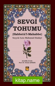 Sevgi Tohumu (Habbetü’l-Mahabbe)