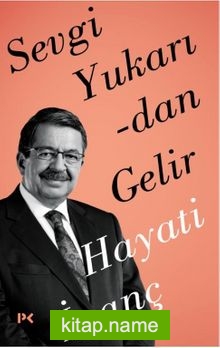 Sevgi Yukarıdan Gelir