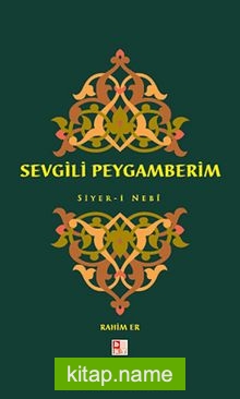 Sevgili Peygamberim / Siyer-i Nebi