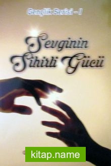 Sevginin Sihirli Gücü / Gençlik Serisi 1