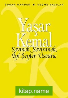 Sevmek, Sevinmek, İyi Şeyler Üstüne